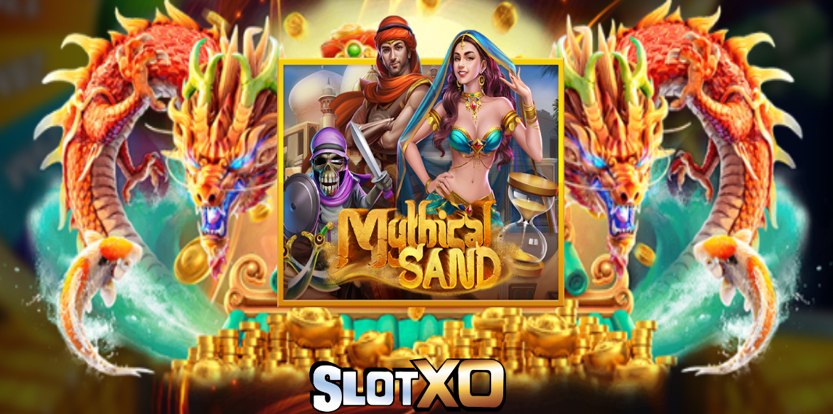 slotxo Mythical Sand