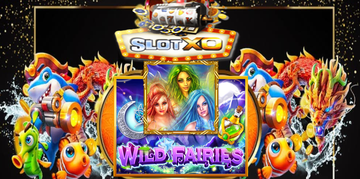 slotxo Wild Fairies