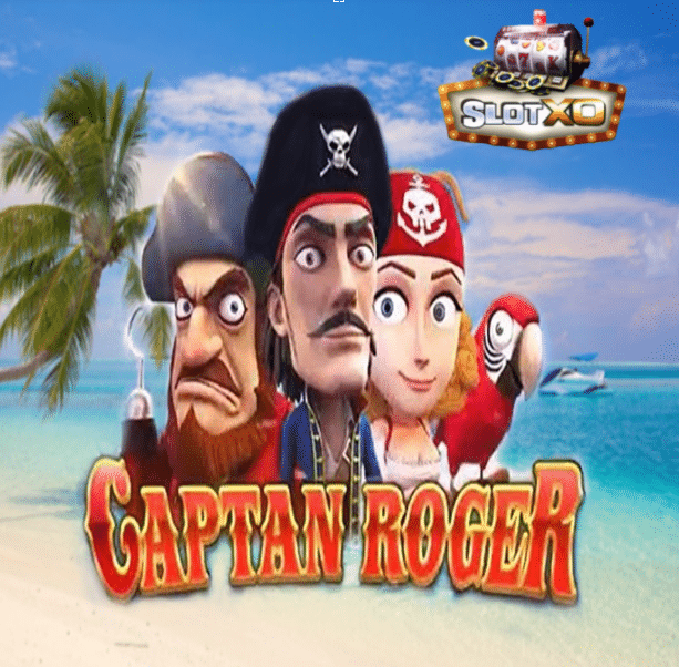 Slotxo Captain Roger