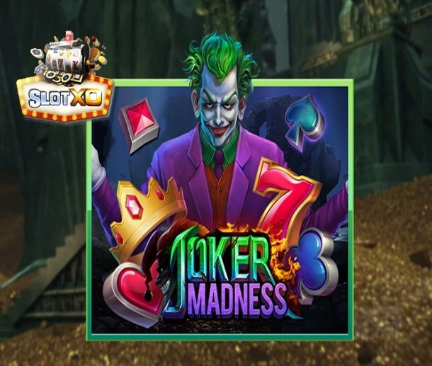 slotxo ฟรีเครดิต Joker Madness