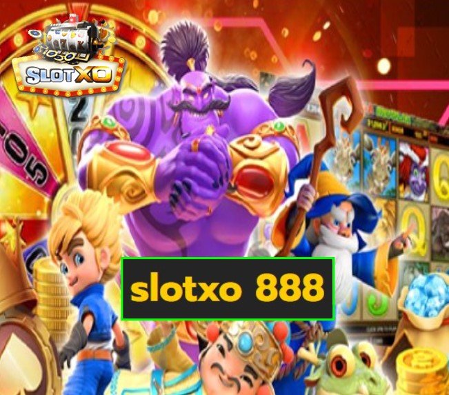 slotxo 888 สล็อตเว็บตรง