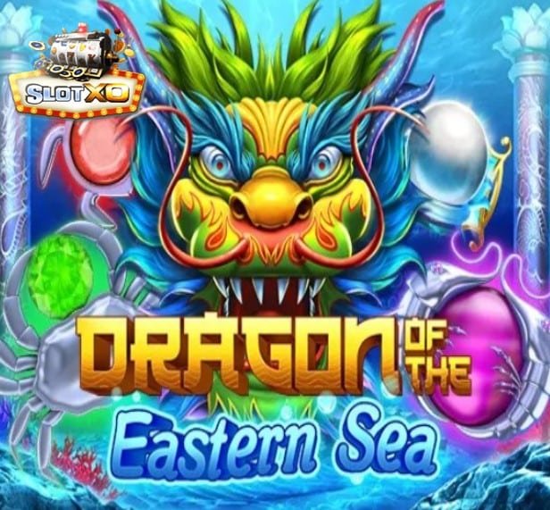 สมัครslotxo เว็บตรง Dragon Of The Eastern Sea
